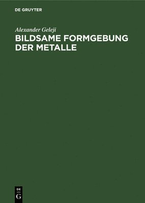 bokomslag Bildsame Formgebung Der Metalle