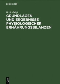 bokomslag Grundlagen Und Ergebnisse Physiologischer Ernhrungsbilanzen