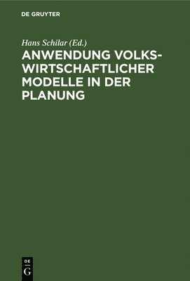 bokomslag Anwendung Volkswirtschaftlicher Modelle in Der Planung