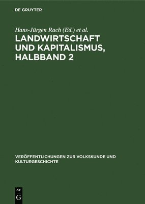 Landwirtschaft Und Kapitalismus, Halbband 2 1