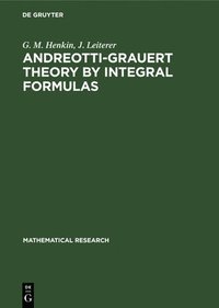 bokomslag Andreotti-Grauert Theory by Integral Formulas