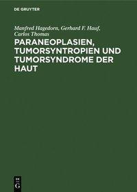 bokomslag Paraneoplasien, Tumorsyntropien Und Tumorsyndrome Der Haut