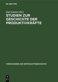 bokomslag Studien Zur Geschichte Der Produktivkrfte