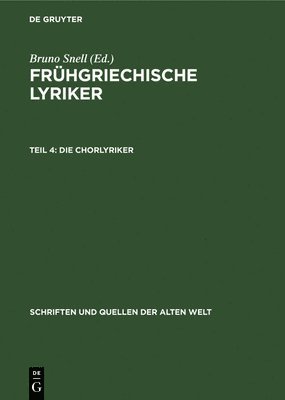 Bruno Snell - Die Chorlyriker, Inbunden