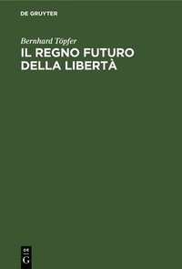 bokomslag Il Regno Futuro Della Libert