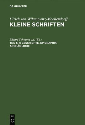 Eduard Schwartz U a, Eduard Schwartz U. a., Eduard Schwartz u. a. - Geschichte, Epigraphik, Archäologie, Inbunden