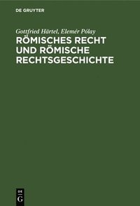 bokomslag Rmisches Recht Und Rmische Rechtsgeschichte