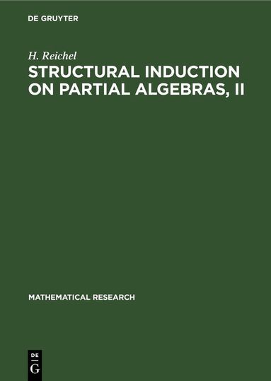H. Reichel - Structural Induction on Partial Algebras, II, Inbunden