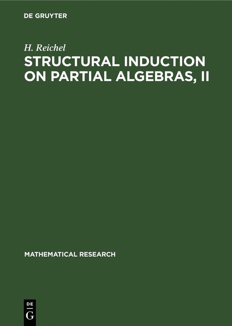 H. Reichel - Structural Induction on Partial Algebras, II, Inbunden