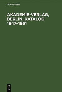 bokomslag Akademie-Verlag, Berlin. Katalog 1947-1961