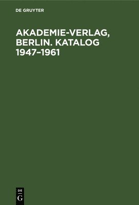 Akademie-Verlag, Berlin. Katalog 1947-1961 1