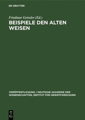 Friedmar Geissler - Beispiele Den Alten Weisen, Inbunden