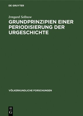 bokomslag Grundprinzipien Einer Periodisierung Der Urgeschichte