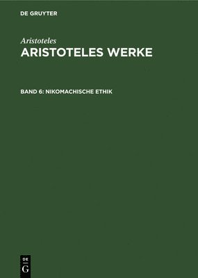 Franz Dirlmeier - Nikomachische Ethik, Inbunden