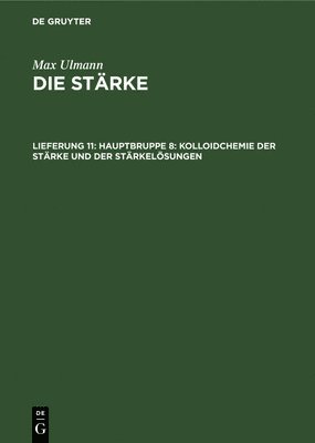 Hauptbruppe 8: Kolloidchemie Der Stärke Und Der Stärkelösungen