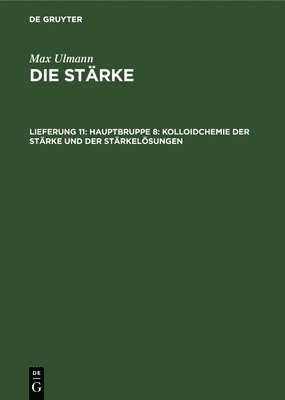 Hauptbruppe 8: Kolloidchemie Der Strke Und Der Strkelsungen 1