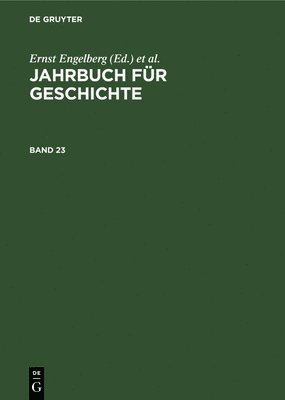 Ernst Engelberg, Horst Bartel, Wolfgang Schröder - Jahrbuch Für Geschichte. Band 23, Inbunden