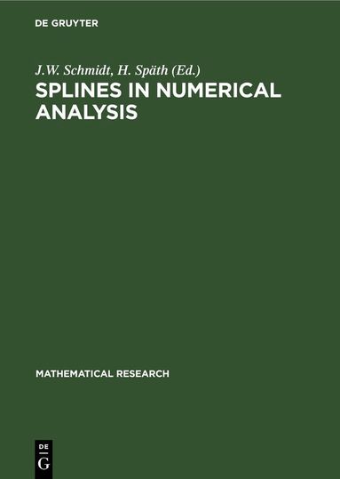 J. W. Schmidt, H. Späth - Splines in Numerical Analysis, Inbunden