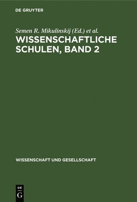 Semen R Mikulinskij, Michail G Jarosevskij, Helmut Steiner, Rose-Luise Winkler, Peter Altner - Wissenschaftliche Schulen, Band 2, Inbunden