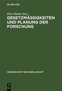 bokomslag Gesetzmäßigkeiten Und Planung Der Forschung
