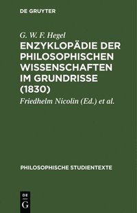 bokomslag Enzyklopdie Der Philosophischen Wissenschaften Im Grundrisse (1830)