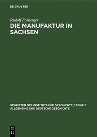 bokomslag Die Manufaktur in Sachsen