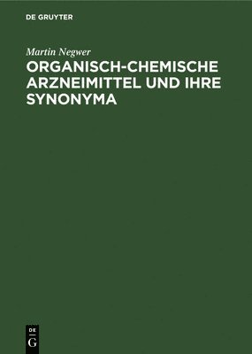 Organisch-Chemische Arzneimittel Und Ihre Synonyma 1