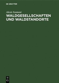 bokomslag Waldgesellschaften Und Waldstandorte