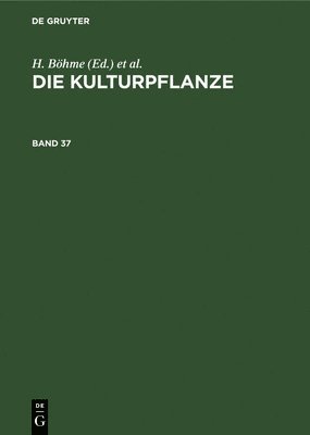 Die Kulturpflanze. Band 37 1