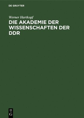 bokomslag Die Akademie Der Wissenschaften Der DDR