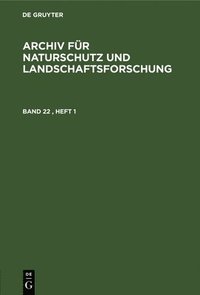 bokomslag Archiv Fr Naturschutz Und Landschaftsforschung. Band 22, Heft 1