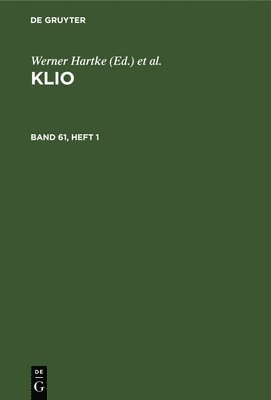 Werner Hartke, Rigobert Günther, Johannes Irmscher, Heinz Kreißig, Wolfgang Seyfarth - Klio. Band 61, Heft 1, Inbunden