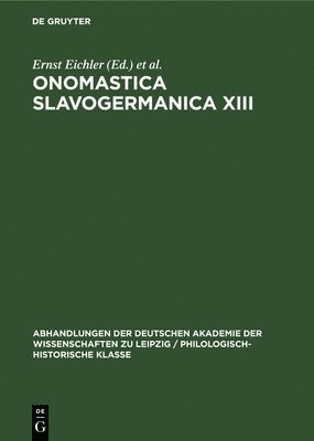Ernst Eichler, Hans Walther - Onomastica Slavogermanica XIII, Inbunden