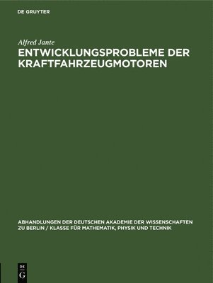 Alfred Jante - Entwicklungsprobleme Der Kraftfahrzeugmotoren, Inbunden