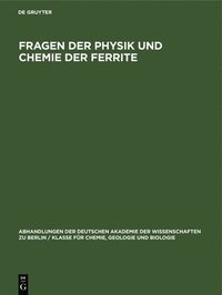 bokomslag Fragen Der Physik Und Chemie Der Ferrite