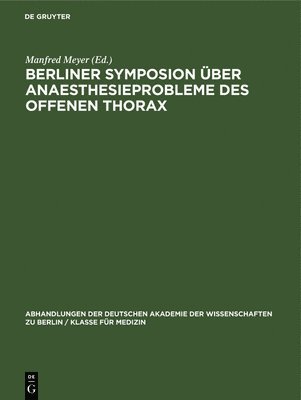 Manfred Meyer - Berliner Symposion Über Anaesthesieprobleme Des Offenen Thorax, Inbunden