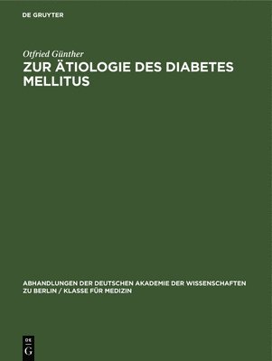 Otfried Günther - Zur Ätiologie Des Diabetes Mellitus, Inbunden