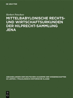 Mittelbabylonische Rechts- Und Wirtschaftsurkunden Der Hilprecht-Sammlung Jena 1