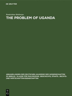 Ramkrishna Mukherjee - Problem of Uganda, Inbunden