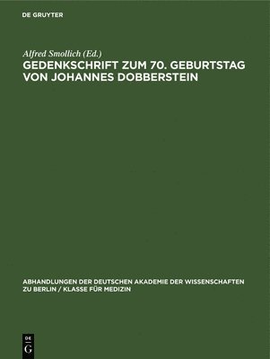 Gedenkschrift Zum 70. Geburtstag Von Johannes Dobberstein 1