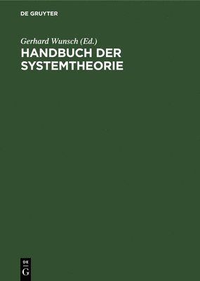 Gerhard Wunsch - Handbuch Der Systemtheorie, Inbunden