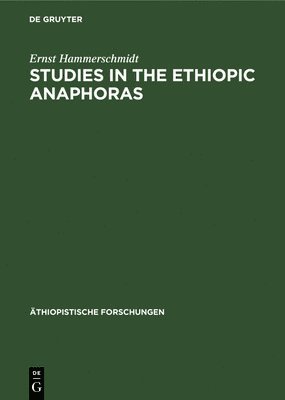 Studies in the Ethiopic anaphoras 1