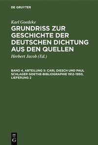 bokomslag Carl Diesch Und Paul Schlager Goethe-Bibliographie 1912-1950, Lieferung 2