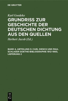 Carl Diesch Und Paul Schlager Goethe-Bibliographie 1912-1950, Lieferung 2 1