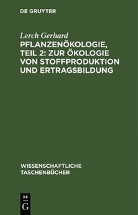 bokomslag Pflanzenkologie, Teil 2: Zur kologie Von Stoffproduktion Und Ertragsbildung