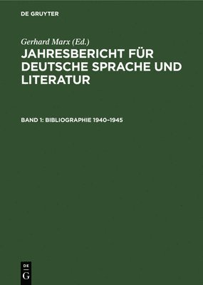 Gerhard Marx - Bibliographie 1940-1945, Inbunden