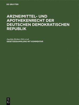 bokomslag Arzneimittel- Und Apothekenrecht Der Deutschen Demokratischen Republik. Lieferung 3