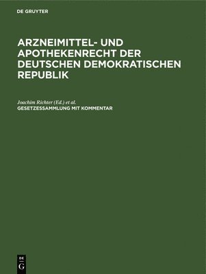 Joachim Richter - Arzneimittel- Und Apothekenrecht Der Deutschen Demokratischen Republik. Lieferung 2, Inbunden