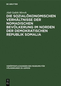 bokomslag Sozialökonomischen Verhältnisse Der Nomadischen Bevölkerung Im Norden Der Demokratischen Republik Somalia