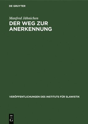 Manfred Jähnichen - Der Weg Zur Anerkennung, Inbunden